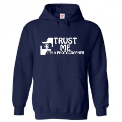 Trust Me I'm a Photographer Unisex Novelty Kids and Adults Pullover Hoodie for Photographers